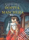 Doppia maschera. Vol. 1-3: La torpedine-La formica libro di Dufaux Jean