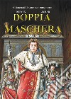 Doppia maschera. Vol. 3-3: I galli-L'ermellino libro