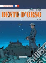 Dente d'orso. Vol. 5: Eva libro