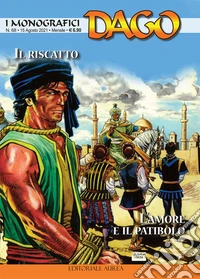 I monografici Dago. Vol. 68: Il riscatto-L'amore e il patibolo libro