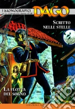 I monografici Dago. Vol. 73: Scritto nelle stelle-La flotta del sogno libro
