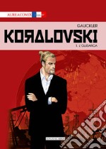 Koralovsky. Vol. 1: L' oligarca