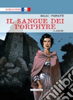 Il sangue dei Porphyre. Vol. 5: Aurore libro