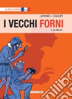 I vecchi forni. Vol. 4: La maga libro