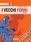 I vecchi forni. Vol. 4: La maga libro