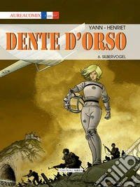 Dente d'orso. Vol. 6: Silbervogel libro
