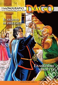 I monografici Dago. Vol. 81: Il sigillo di Orbashà-La miglior vendetta libro