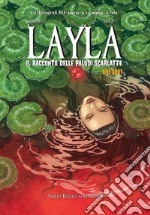 Layla. Il racconto delle paludi scarlatte. One shot libro