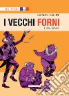 I vecchi forni. Vol. 5: I will survive libro di Lupano Wilfrid