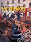 La banca. Vol. 2-3: 1857-1871 libro