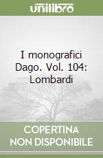 I monografici Dago. Vol. 104: Lombardi libro