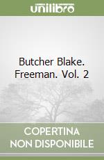 Butcher Blake. Freeman. Vol. 2