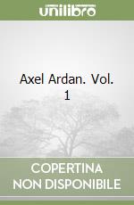 Axel Ardan. Vol. 1 libro