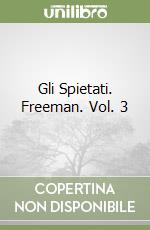 Gli Spietati. Freeman. Vol. 3 libro