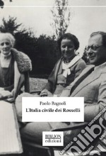 L'Italia civile dei Rosselli libro