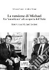 La versione di Michael. Un «amerikano» alla scoperta dell'Italia libro