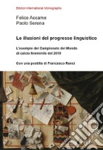 Le illusioni del progresso linguistico. L'esempio del Campionato del Mondo di calcio femminile del 2019 libro