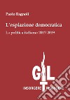 L'espiazione democratica. La politica italiana: 2017-2019 libro