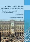 Il Sacro Regio Consiglio del Regno di Napoli (1442-1648). Contributo a una storia sociale dell'amministrazione libro di Pedicino Carla