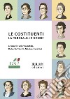 Le costituenti. La parola alle donne libro