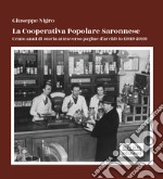 La Cooperativa Popolare Saronnese. Cento anni di storia attraverso pagine d'archivio (1919-2019) libro