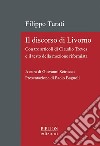 Il discorso di Livorno. Con tre articoli di Claudio Treves e il testo della mozione riformista libro di Turati Filippo Scirocco G. (cur.)