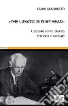 «The lunatic is in my head». L'ascolto come istanza letteraria e mediale libro di Giovannetti Paolo