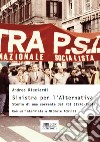 Sinistra per l'Alternativa. Storia di una corrente del PSI (1976-1984) libro di Ricciardi Andrea