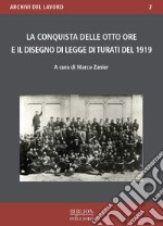 La conquista delle otto ore e il disegno di legge di Turati del 1919 libro