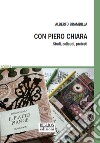 Con Piero Chiara. Studi, collaudi, pretesti libro