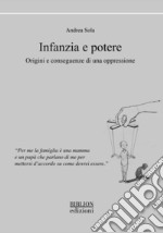 Infanzia e potere. Origini e conseguenze di una oppressione