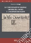 La Confederazione generale unitaria del lavoro e i lavoratori immigrati libro