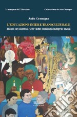 L'educazione inter e transculturale. Il caso del Rabinal Achi' nelle comunità indigene maya