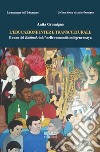 L'educazione inter e transculturale. Il caso del Rabinal Achi' nelle comunità indigene maya libro di Gramigna Anita