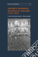 Docenti e Università di fronte al fascismo (1921-1945). Atti della giornata di studio «L'università italiana durante il fascismo» (Casa della Cultura, Milano, 2 dicembre 2021)