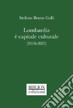 Lombardia è capitale culturale (2018-2023) libro