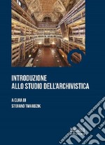 Introduzione allo studio dell'archivistica libro