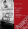 Raccogliere, ordinare, esporre. Grande guerra e musei di storia a Milano (1915-1943) libro