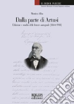 Dalla parte di Artusi. Edizione e studio delle lettere autografe (1864-1908) libro