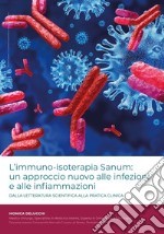 L'immuno-isoterapia Sanum: un approccio nuovo alle infezioni e alle infiammazioni. Dalla letteratura scientifica alla pratica clinica