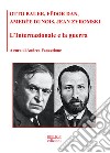 L'Internazionale e la guerra libro di Bauer Otto Dan Fëdor Dunois Amedée Panaccione A. (cur.)