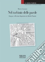 Nel turbinio delle parole. Lingua e riflessione linguistica in Alfredo Panzini libro