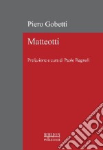 Matteotti. Ediz. ampliata