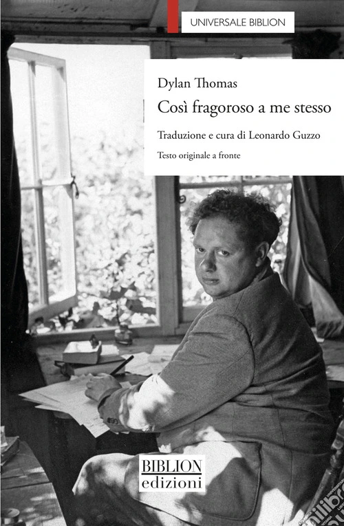Così fragoroso a me stesso. Testo inglese a fronte. Ediz. bilingue