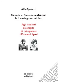 Un sosia di Alessandro Manzoni fa il suo ingresso nei licei. Agli studenti il compito di interpretare i Promessi Sposi libro