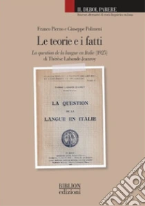 Le teorie e i fatti. La question de la langue en Italie (1925) di Th�r�se Labande-Jeanroy