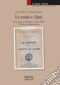 Le teorie e i fatti. La question de la langue en Italie (1925) di Thérèse Labande-Jeanroy libro