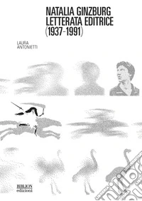 Natalia Ginzburg letterata editrice (1937-1991) libro
