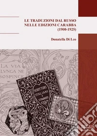 Le traduzioni dal russo nelle edizioni Carabba (1900-1925) libro