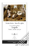 La gola. I sette peccati capitali. Percorso psicoantropologico libro di Serino Vinicio Battaglini Irene